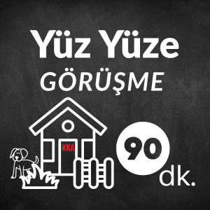 YÜZ YÜZE GÖRÜŞME 90 dk.
